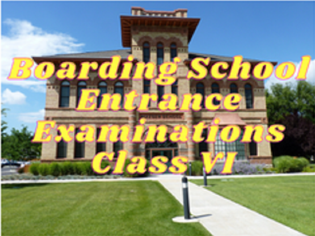 Boarding Schools Entrance Examinations - Class VI